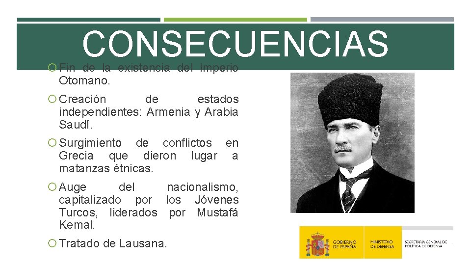 CONSECUENCIAS Fin de la existencia del Imperio Otomano. Creación de estados independientes: Armenia y CONSECUENCIAS Fin de la existencia del Imperio Otomano. Creación de estados independientes: Armenia y
