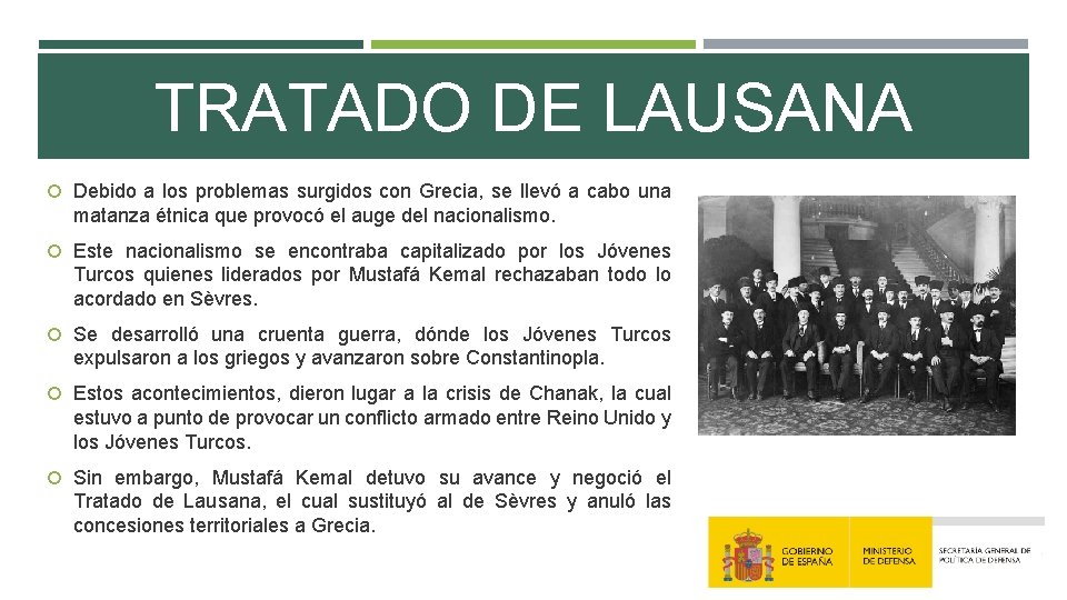TRATADO DE LAUSANA Debido a los problemas surgidos con Grecia, se llevó a cabo TRATADO DE LAUSANA Debido a los problemas surgidos con Grecia, se llevó a cabo