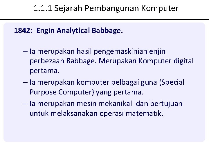 1. 1. 1 Sejarah Pembangunan Komputer 1842: Engin Analytical Babbage. – Ia merupakan hasil 1. 1. 1 Sejarah Pembangunan Komputer 1842: Engin Analytical Babbage. – Ia merupakan hasil