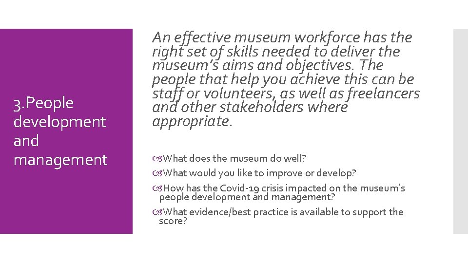 3. People development and management An effective museum workforce has the right set of