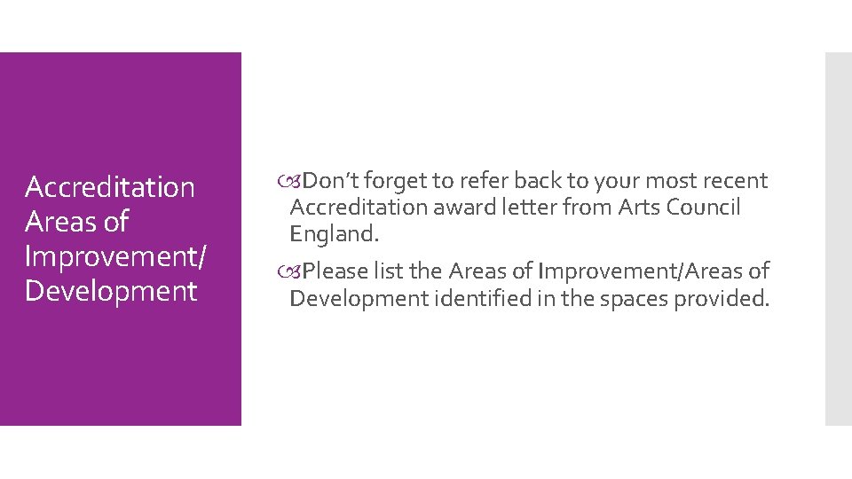 Accreditation Areas of Improvement/ Development Don’t forget to refer back to your most recent