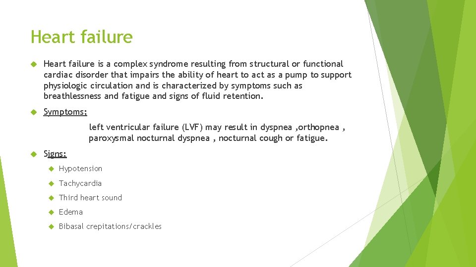 Heart failure is a complex syndrome resulting from structural or functional cardiac disorder that