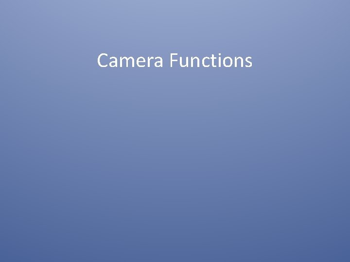 Camera Functions 