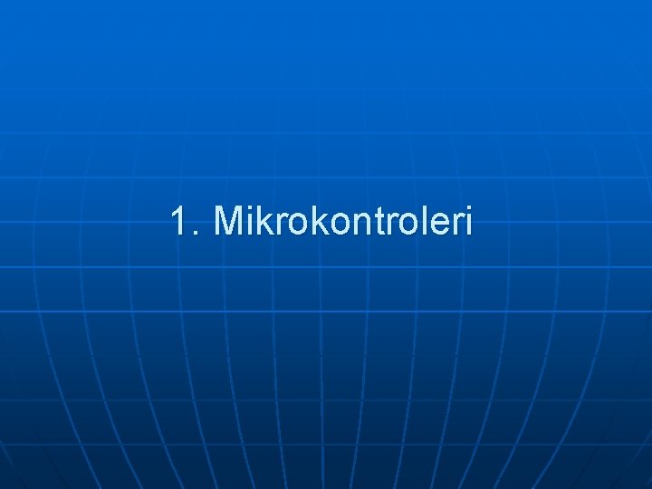 1. Mikrokontroleri 