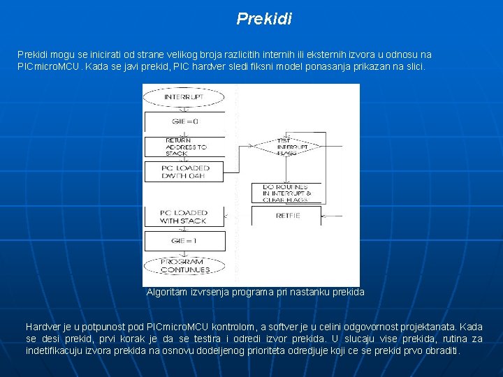 Prekidi mogu se inicirati od strane velikog broja razlicitih internih ili eksternih izvora u