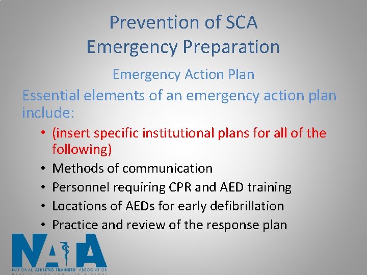 Prevention of SCA Emergency Preparation Emergency Action Plan Essential elements of an emergency action