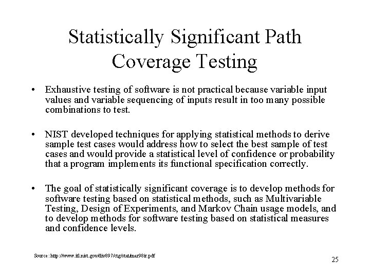 Statistically Significant Path Coverage Testing • Exhaustive testing of software is not practical because