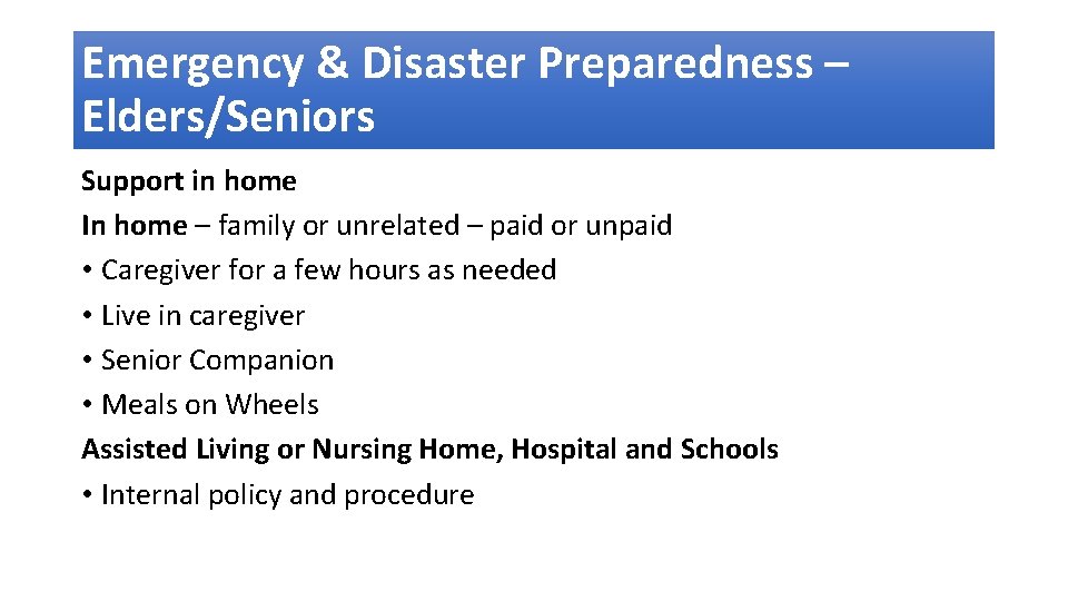 Emergency & Disaster Preparedness – Elders/Seniors Support in home In home – family or