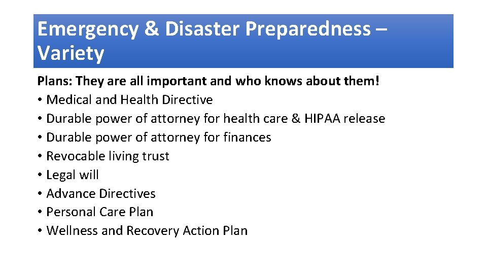 Emergency & Disaster Preparedness – Variety Plans: They are all important and who knows