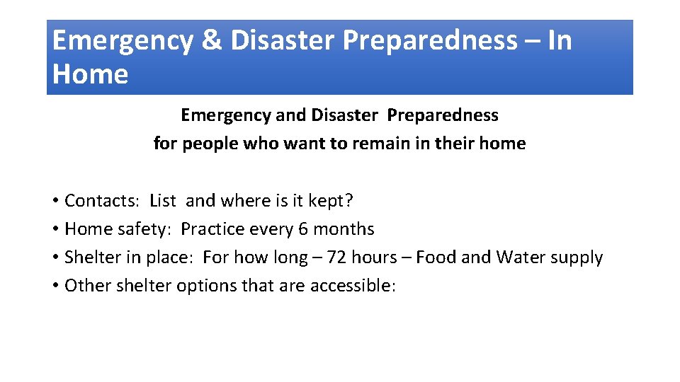 Emergency & Disaster Preparedness – In Home Emergency and Disaster Preparedness for people who