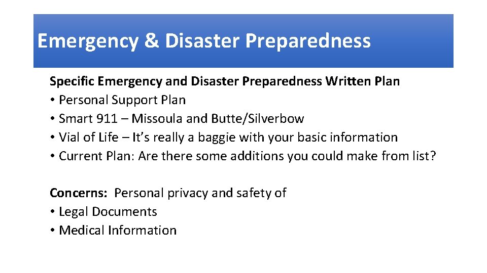 Emergency & Disaster Preparedness Specific Emergency and Disaster Preparedness Written Plan • Personal Support