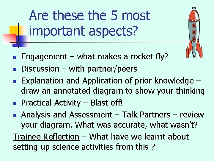 Are these the 5 most important aspects? Engagement – what makes a rocket fly?