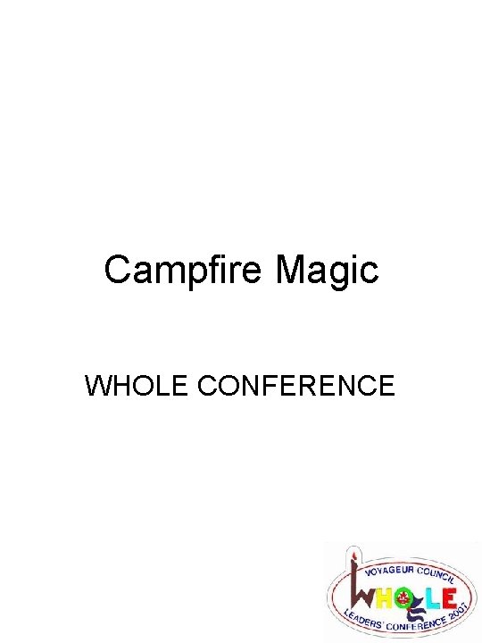 Campfire Magic WHOLE CONFERENCE 