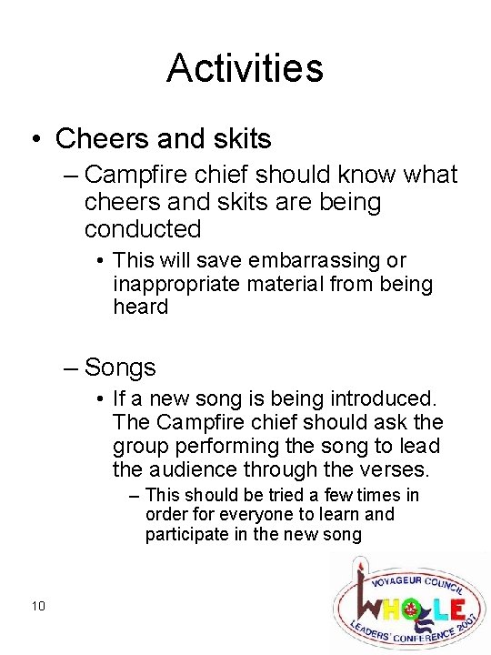 Activities • Cheers and skits – Campfire chief should know what cheers and skits