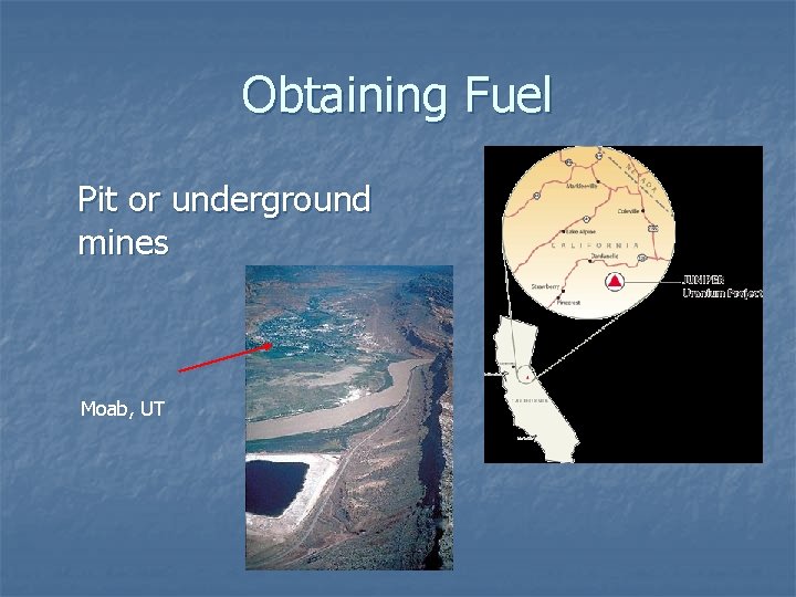 Obtaining Fuel Pit or underground mines Moab, UT 