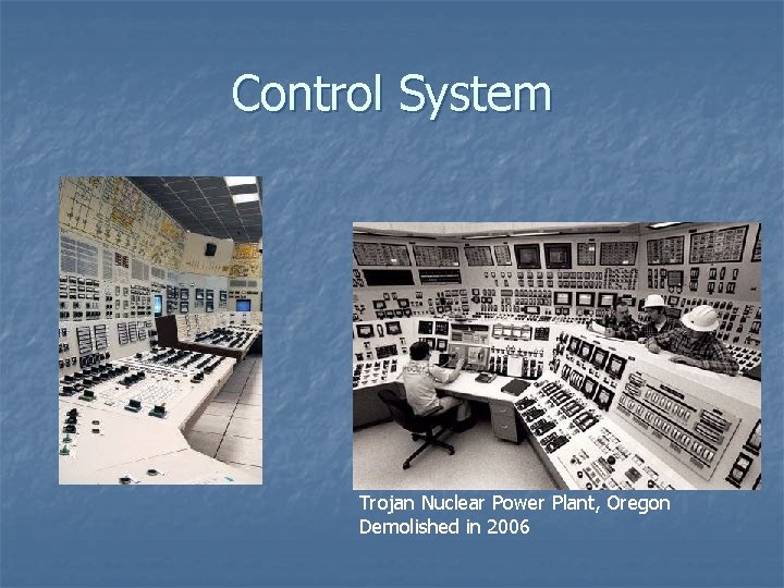 Control System Trojan Nuclear Power Plant, Oregon Demolished in 2006 