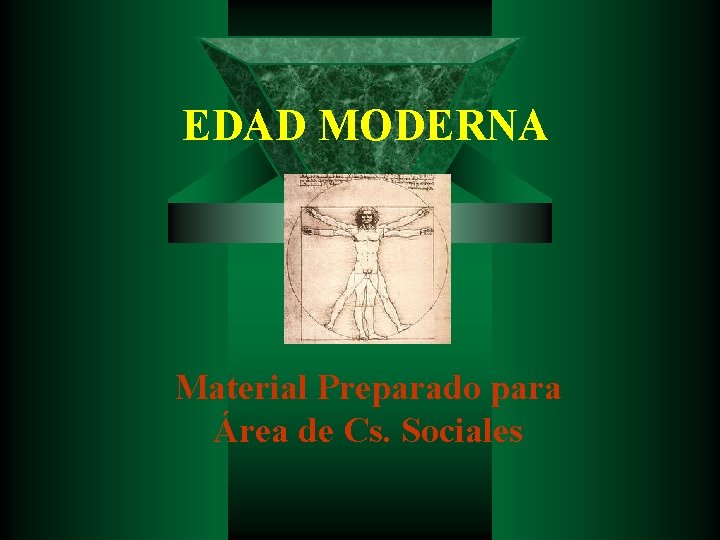 EDAD MODERNA Material Preparado para Área de Cs. Sociales 
