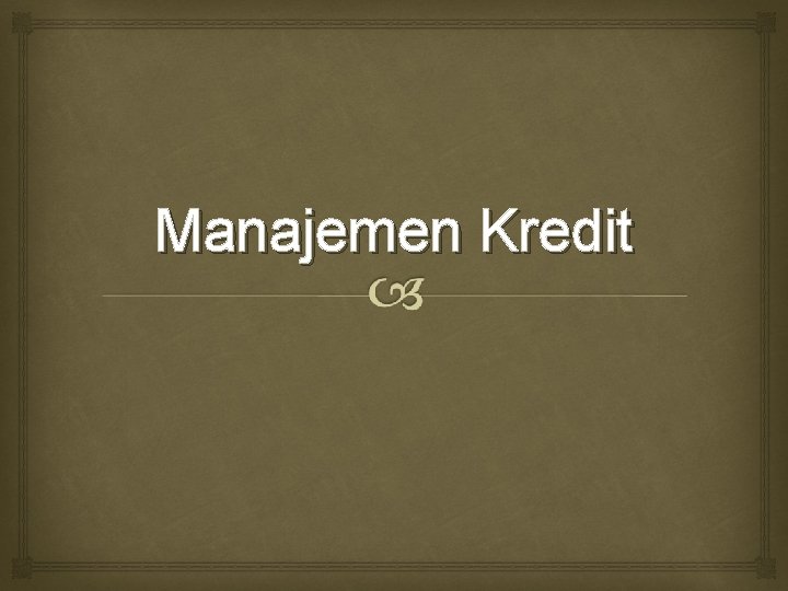 Manajemen Kredit 