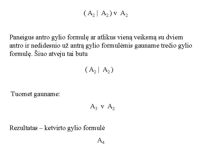 ( A 2 | A 2 ) v A 2 Paneigus antro gylio formulę