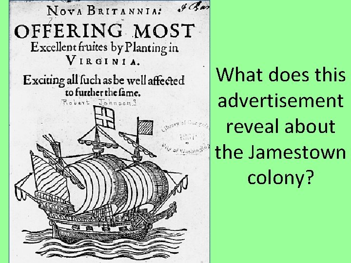 What does this advertisement reveal about the Jamestown colony? 