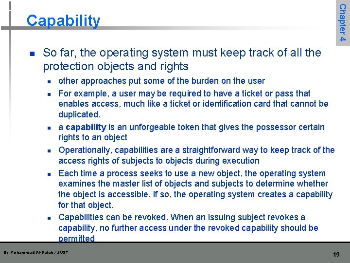 Chapter 4 Capability n So far, the operating system must keep track of all Chapter 4 Capability n So far, the operating system must keep track of all
