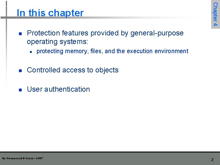 n Chapter 4 In this chapter Protection features provided by general-purpose operating systems: n n Chapter 4 In this chapter Protection features provided by general-purpose operating systems: n