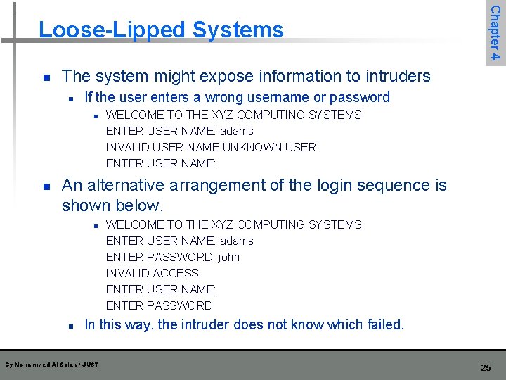 n The system might expose information to intruders n If the user enters a n The system might expose information to intruders n If the user enters a