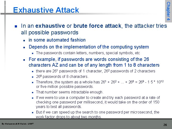 n Chapter 4 Exhaustive Attack In an exhaustive or brute force attack, the attacker n Chapter 4 Exhaustive Attack In an exhaustive or brute force attack, the attacker
