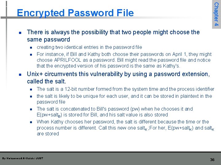 Chapter 4 Encrypted Password File n There is always the possibility that two people Chapter 4 Encrypted Password File n There is always the possibility that two people