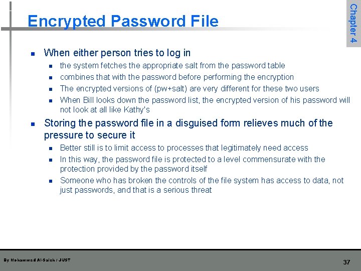 Chapter 4 Encrypted Password File n When either person tries to log in n Chapter 4 Encrypted Password File n When either person tries to log in n