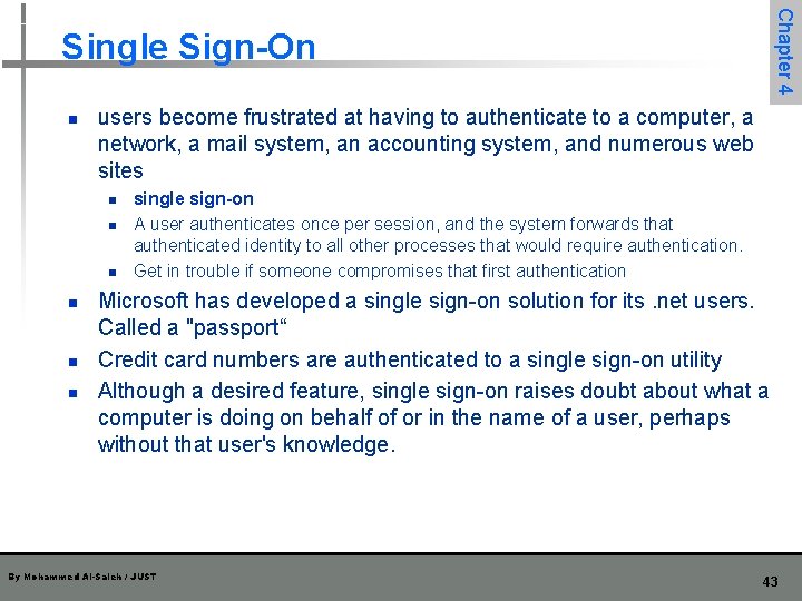 Chapter 4 Single Sign-On n users become frustrated at having to authenticate to a Chapter 4 Single Sign-On n users become frustrated at having to authenticate to a