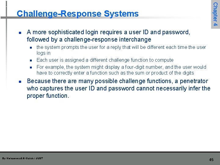 Chapter 4 Challenge-Response Systems n A more sophisticated login requires a user ID and Chapter 4 Challenge-Response Systems n A more sophisticated login requires a user ID and