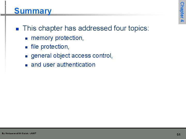 n Chapter 4 Summary This chapter has addressed four topics: n n memory protection, n Chapter 4 Summary This chapter has addressed four topics: n n memory protection,