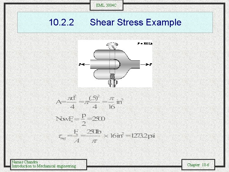 EML 3004 C 10. 2. 2 Namas Chandra Introduction to Mechanical engineering Shear Stress