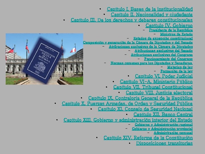  • • Capítulo I. Bases de la institucionalidad • Capítulo II. Nacionalidad y