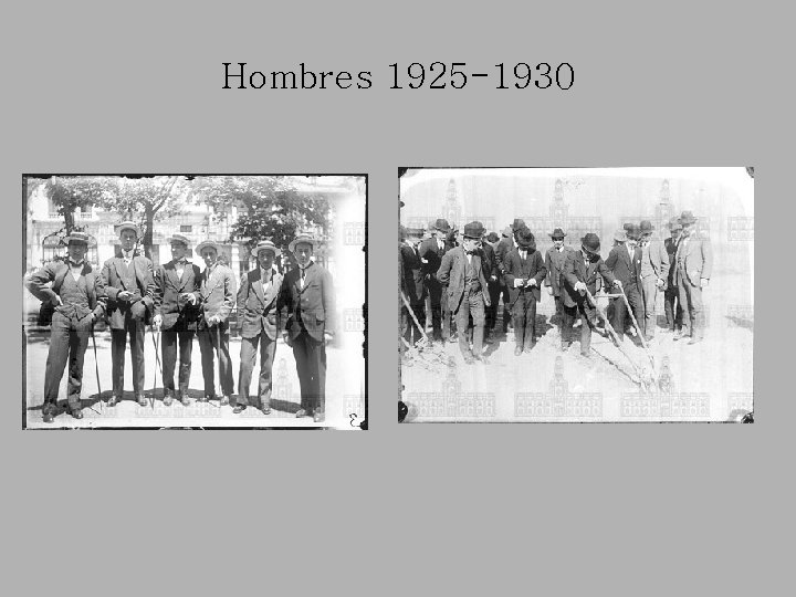 Hombres 1925 -1930 