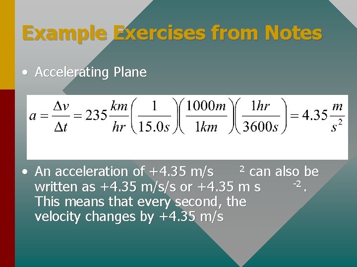 Example Exercises from Notes • Accelerating Plane 2 can also be • An acceleration