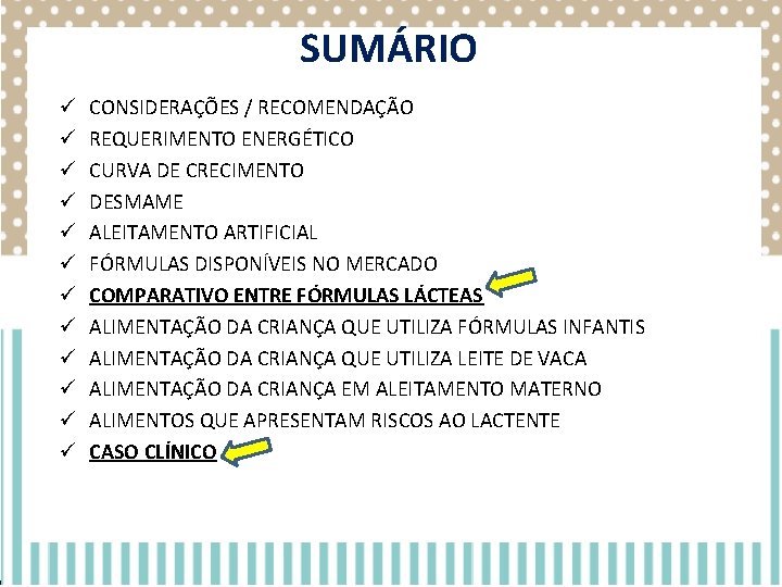 SUMÁRIO ü ü ü CONSIDERAÇÕES / RECOMENDAÇÃO REQUERIMENTO ENERGÉTICO CURVA DE CRECIMENTO DESMAME ALEITAMENTO SUMÁRIO ü ü ü CONSIDERAÇÕES / RECOMENDAÇÃO REQUERIMENTO ENERGÉTICO CURVA DE CRECIMENTO DESMAME ALEITAMENTO