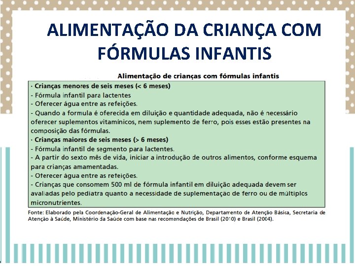 ALIMENTAÇÃO DA CRIANÇA COM FÓRMULAS INFANTIS ALIMENTAÇÃO DA CRIANÇA COM FÓRMULAS INFANTIS