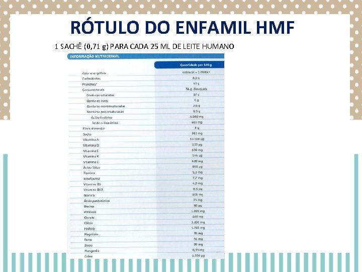 RÓTULO DO ENFAMIL HMF 1 SACHÊ (0, 71 g) PARA CADA 25 ML DE RÓTULO DO ENFAMIL HMF 1 SACHÊ (0, 71 g) PARA CADA 25 ML DE