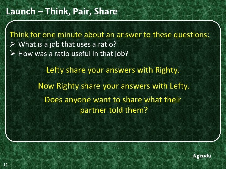 Launch – Think, Pair, Share Think for one minute about an answer to these
