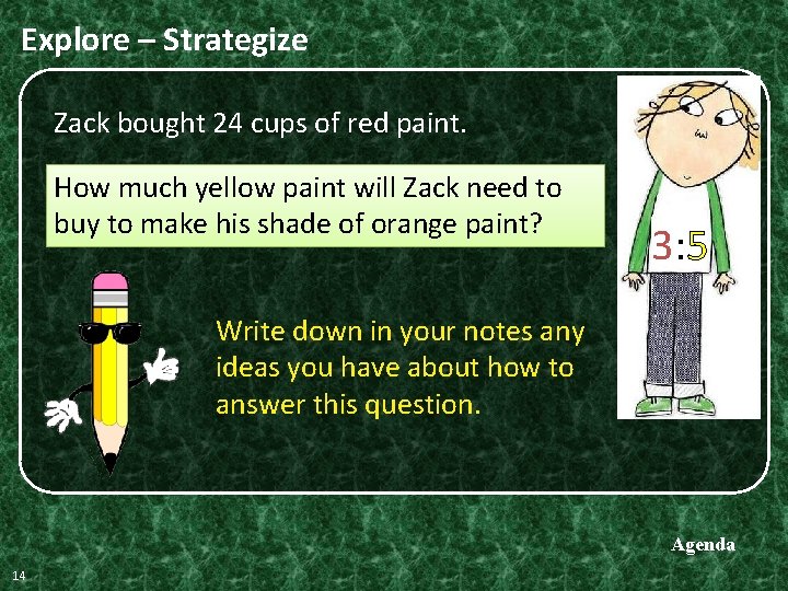 Explore – Strategize Zack bought 24 cups of red paint. How much yellow paint