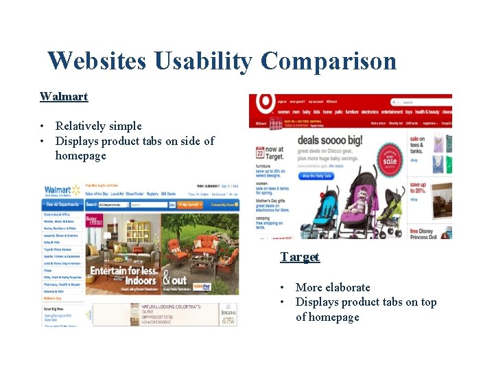 Websites Usability Comparison Walmart • Relatively simple • Displays product tabs on side of Websites Usability Comparison Walmart • Relatively simple • Displays product tabs on side of