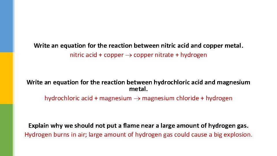 Write an equation for the reaction between nitric acid and copper metal. nitric acid