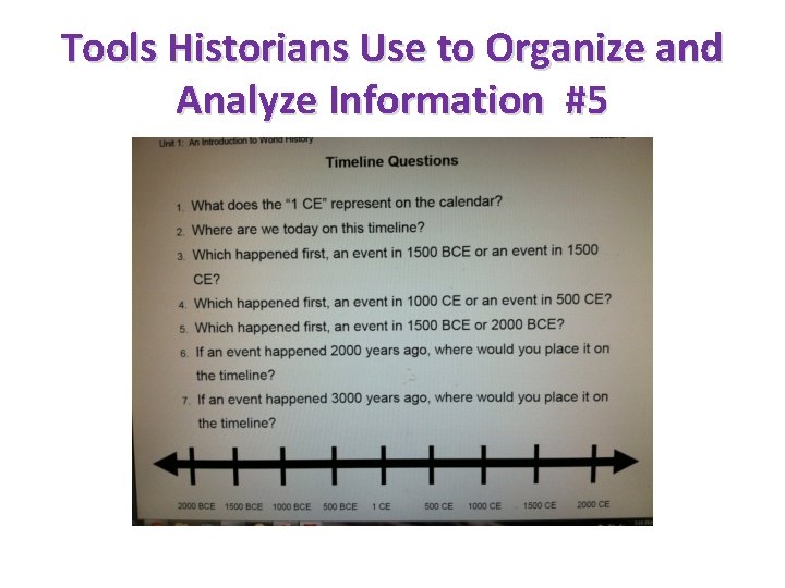 Tools Historians Use to Organize and Analyze Information #5 