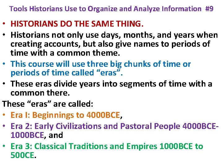 Tools Historians Use to Organize and Analyze Information #9 • HISTORIANS DO THE SAME