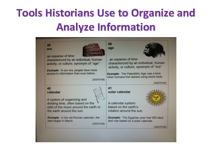 Tools Historians Use to Organize and Analyze Information 