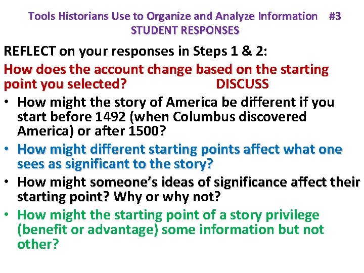 Tools Historians Use to Organize and Analyze Information #3 STUDENT RESPONSES REFLECT on your