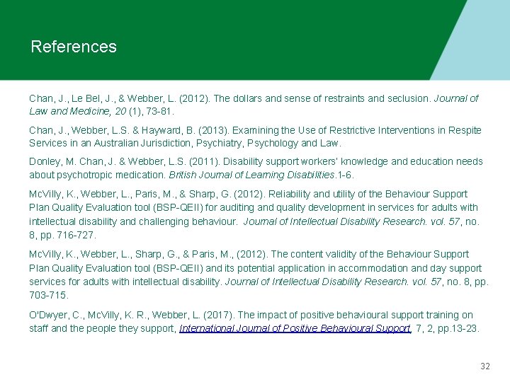 References Chan, J. , Le Bel, J. , & Webber, L. (2012). The dollars