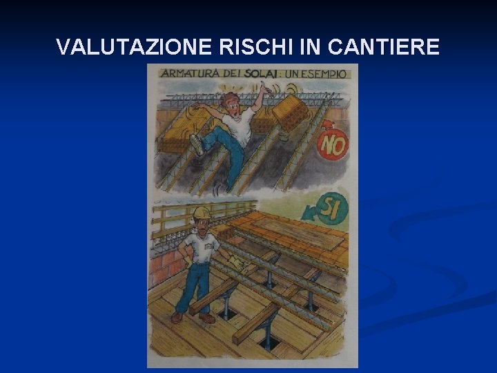 VALUTAZIONE RISCHI IN CANTIERE 